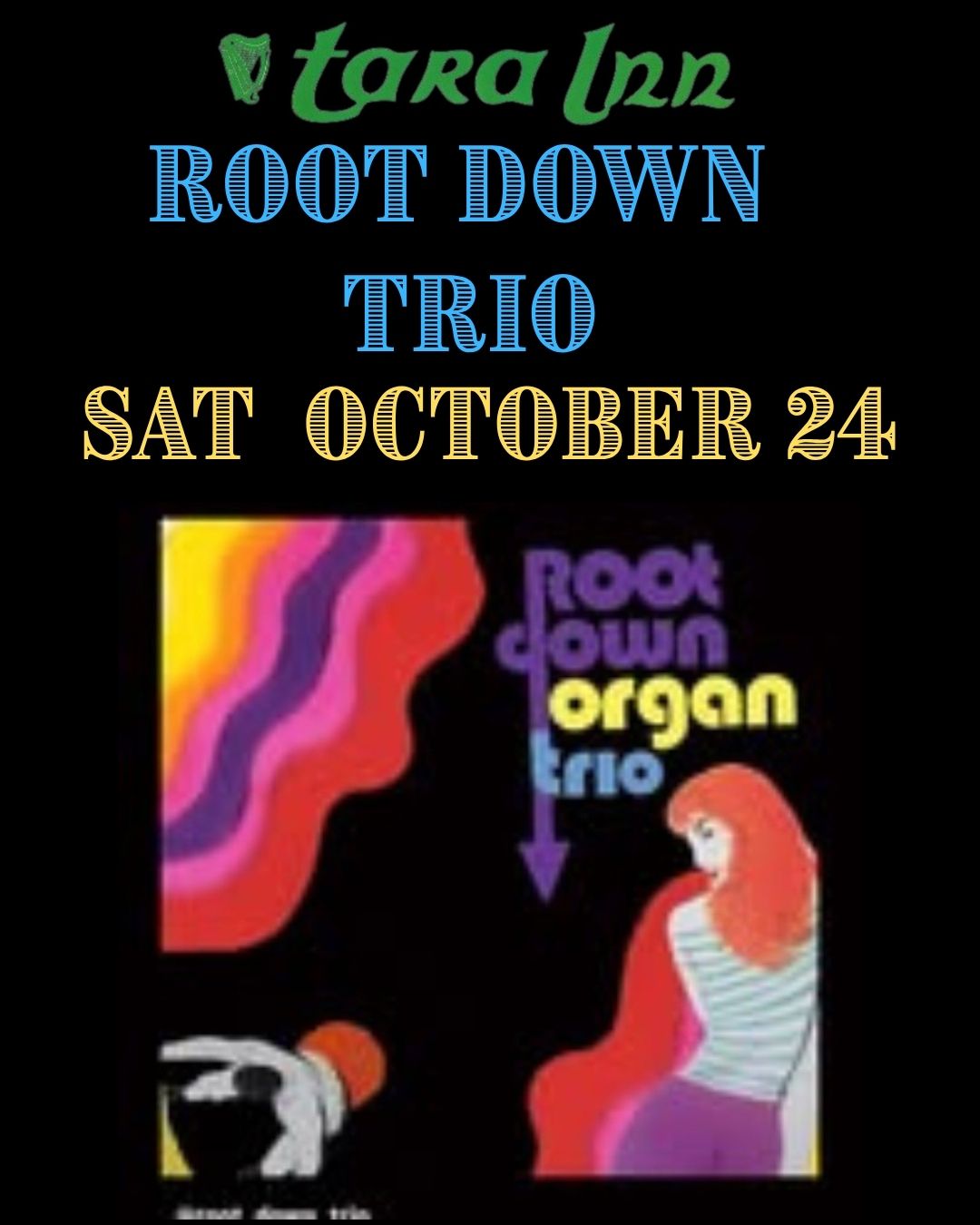 Official poster for Root Down Trio at Tara Inn
