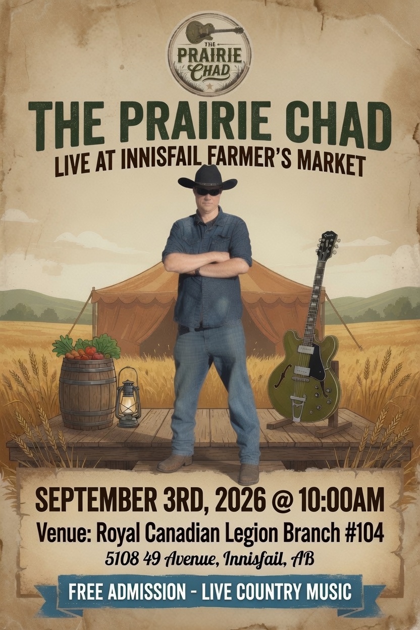 Official poster for Innisfail Farmer's Market · The Prairie Chad at the Innisfail Legion